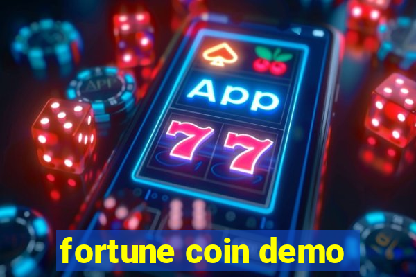 fortune coin demo